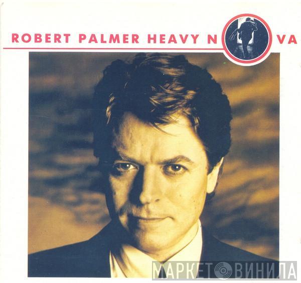  Robert Palmer  - Heavy Nova