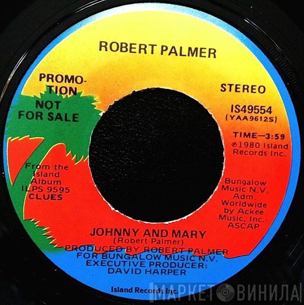  Robert Palmer  - Johnny And Mary