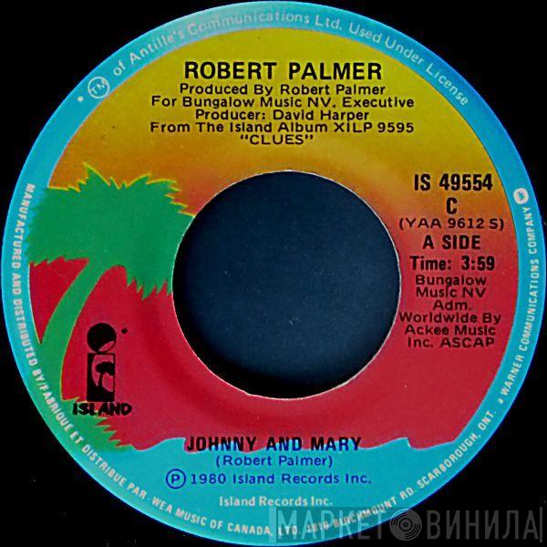  Robert Palmer  - Johnny And Mary