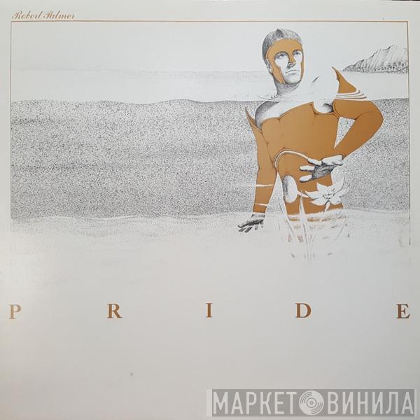 Robert Palmer - Pride