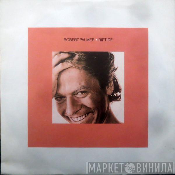 Robert Palmer - Riptide
