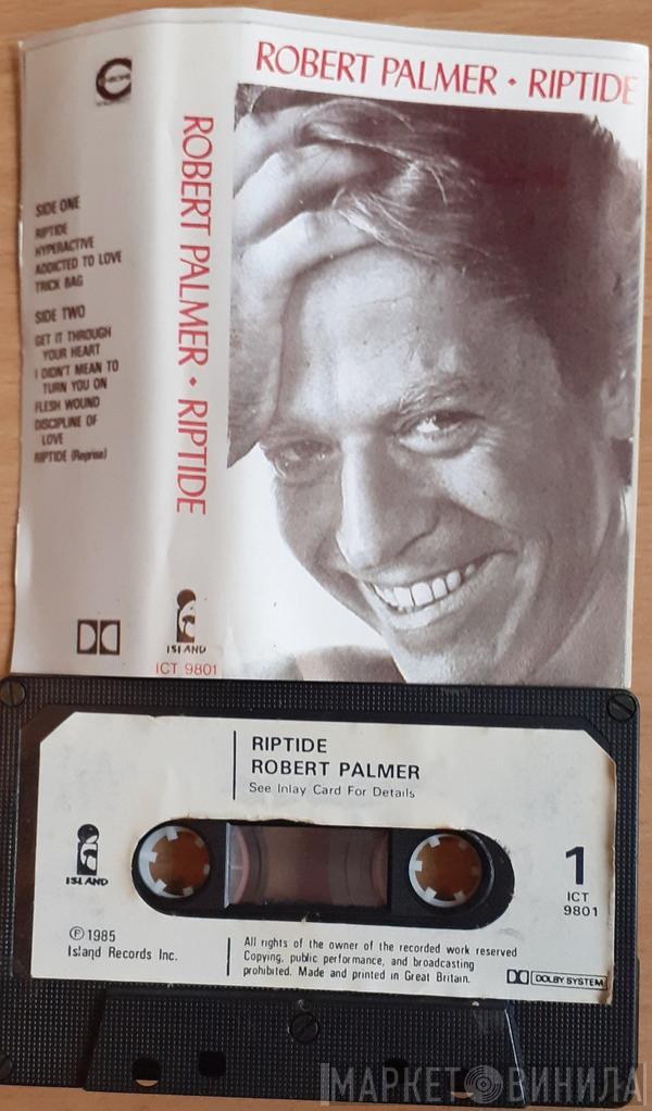  Robert Palmer  - Riptide