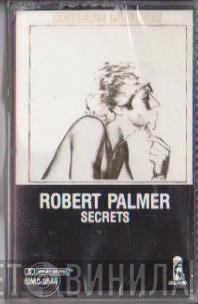  Robert Palmer  - Secrets
