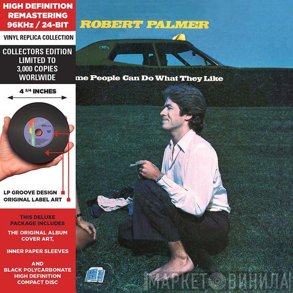  Robert Palmer  - Some People Can Do What They Like