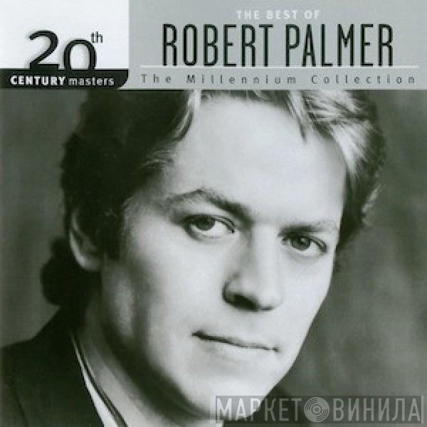 Robert Palmer - The Best Of Robert Palmer