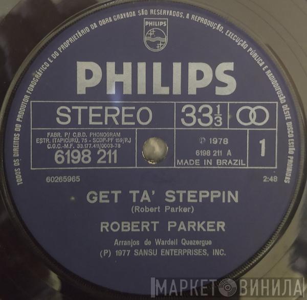  Robert Parker  - Get Ta Steppin' / Get Right On Down