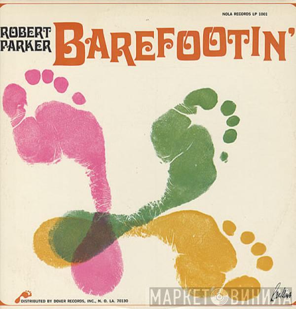 Robert Parker - Barefootin'