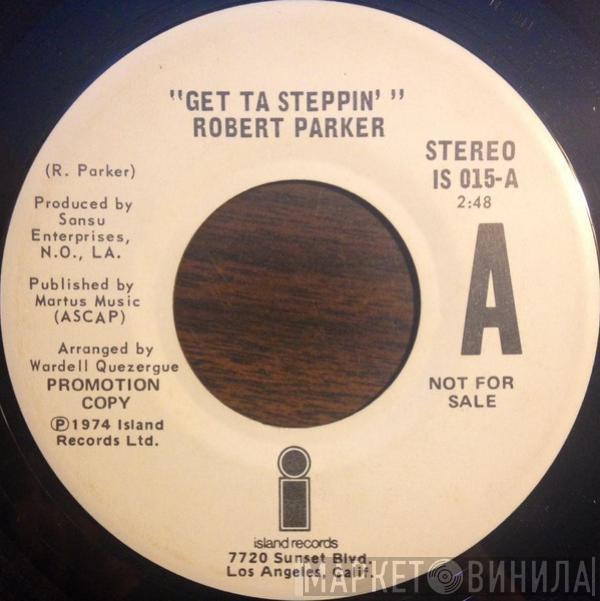  Robert Parker  - Get Ta Steppin'