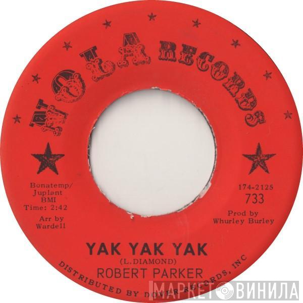 Robert Parker - Yak Yak Yak / Secret Service (Makes Me Nervous)