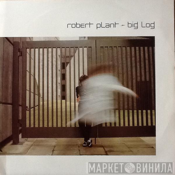 Robert Plant - Big Log