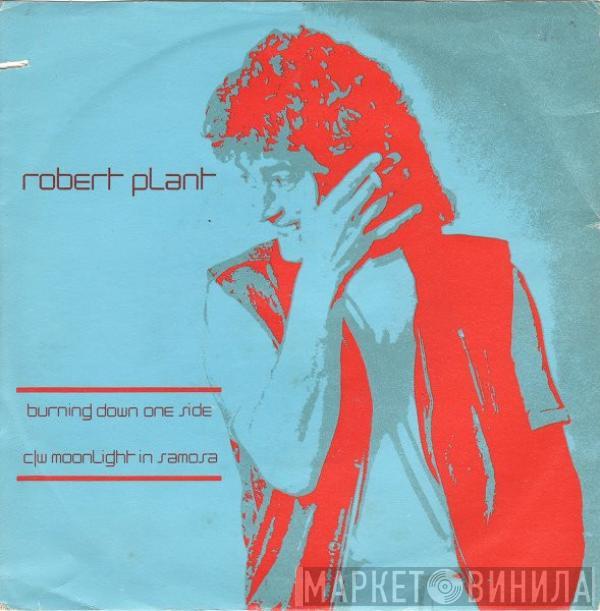 Robert Plant - Burning Down One Side