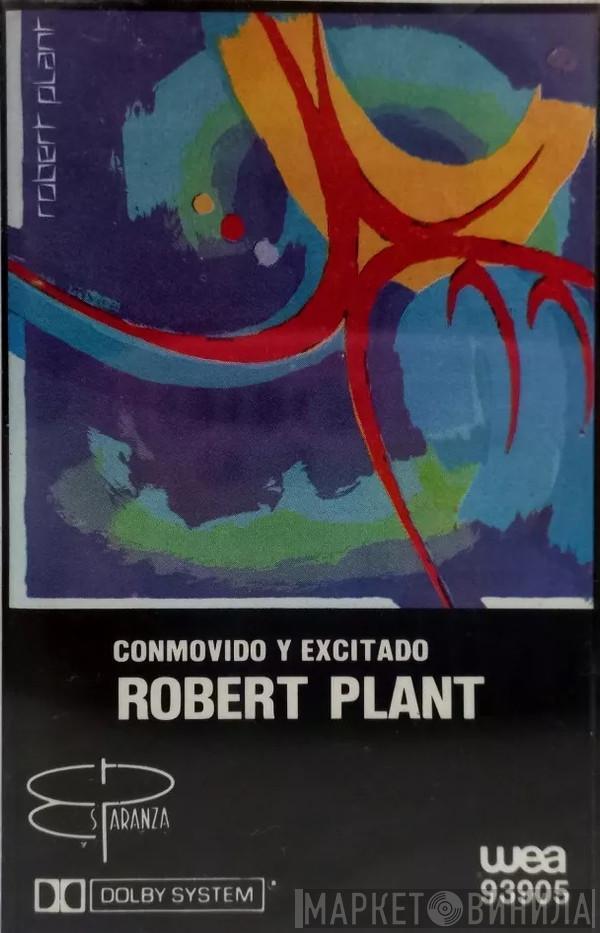  Robert Plant  - Conmovido Y Excitado
