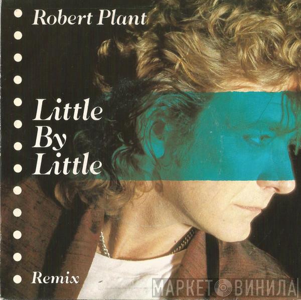  Robert Plant  - Little By Little