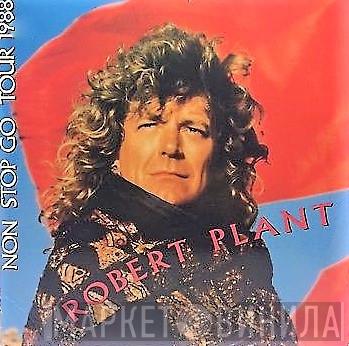 Robert Plant - Non Stop Go Tour 1988