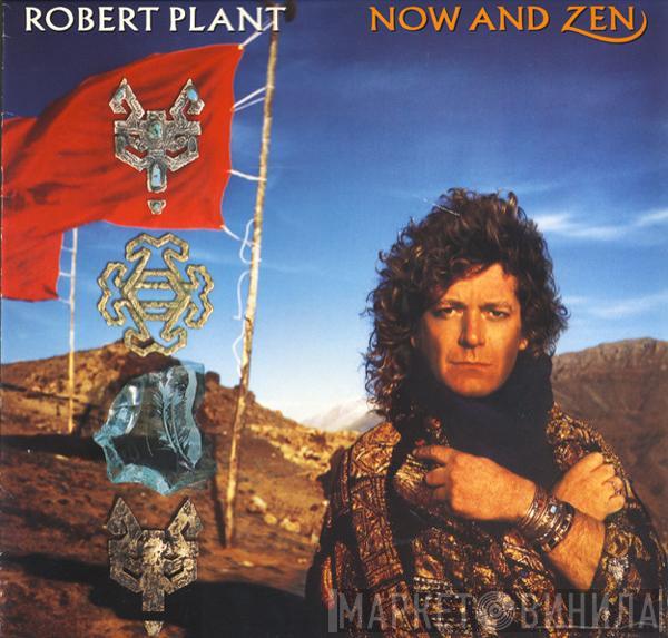  Robert Plant  - Now And Zen