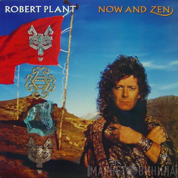 Robert Plant  - Now And Zen