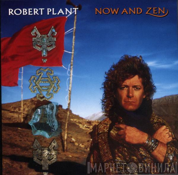  Robert Plant  - Now And Zen