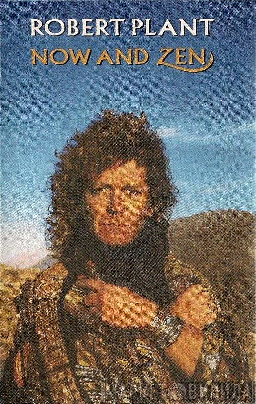  Robert Plant  - Now And Zen