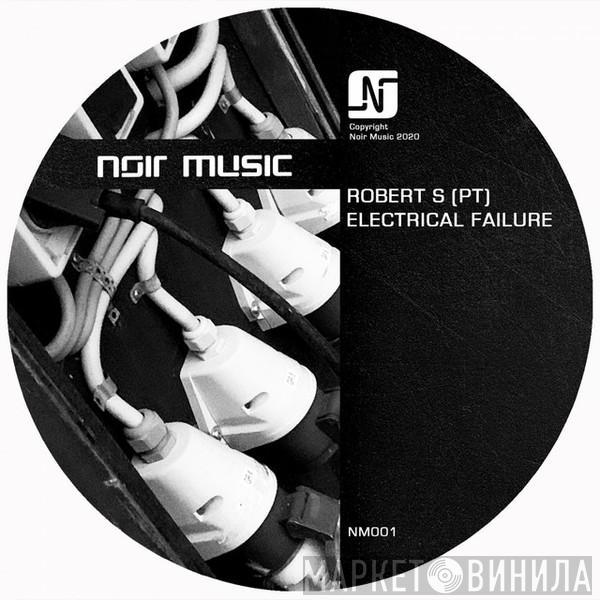  Robert S   - Electrical Failure