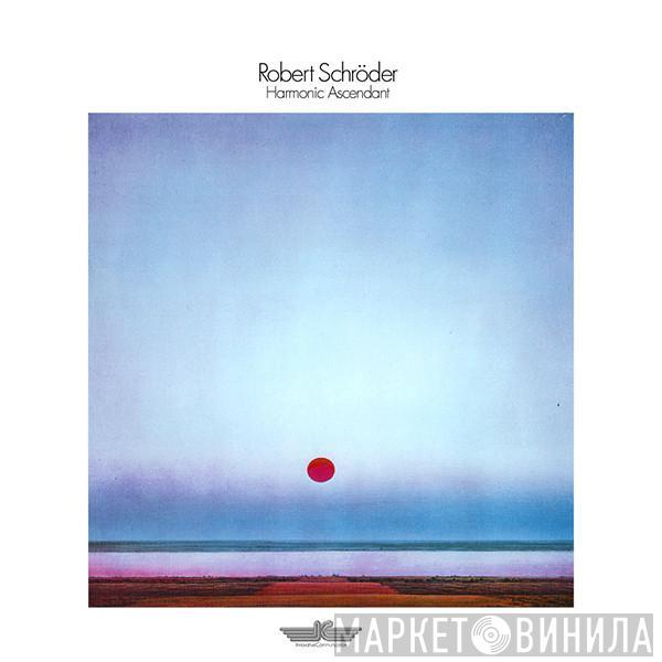  Robert Schröder  - Harmonic Ascendant
