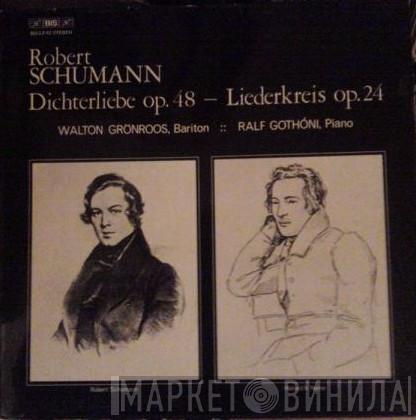- Robert Schumann :: Walton Grönroos  Ralf Gothóni  - Dichterliebe Op. 48 — Liederkreis Op. 24