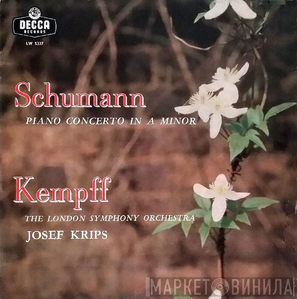 - Robert Schumann • Wilhelm Kempff • Josef Krips  The London Symphony Orchestra  - Piano Concerto In A Minor