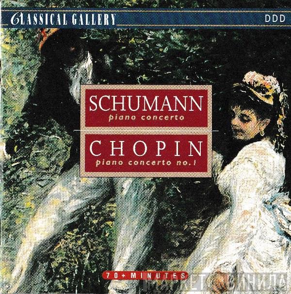 Robert Schumann, Frédéric Chopin - Piano Concerto / Piano Concerto No. 1
