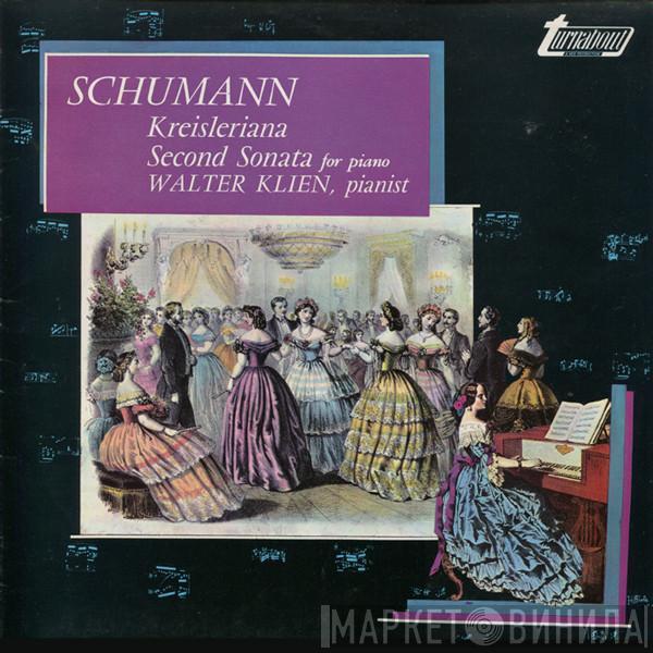 Robert Schumann, Walter Klien - Kreisleriana / Second Sonata For Piano