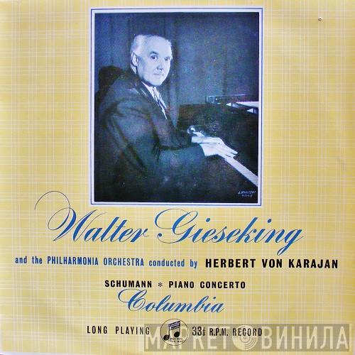 , Robert Schumann And The Walter Gieseking Conducted By Philharmonia Orchestra  Herbert von Karajan  - Concerto In A Minor, Op.54