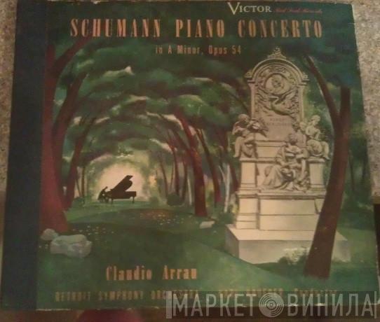 , Robert Schumann , Claudio Arrau , Detroit Symphony Orchestra  Karl Krueger  - Piano Concerto In A Minor, Opus 54