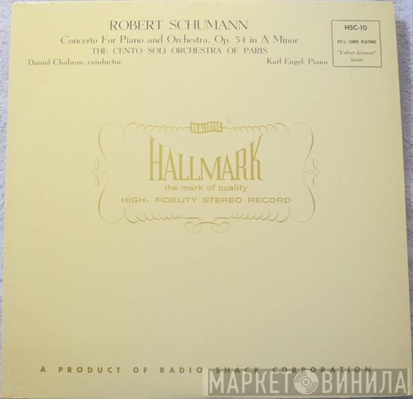 , Robert Schumann , Daniel Chabrun , Orchestre Des Cento Soli  Karl Engel  - Concerto for Piano and Orchestra, OP. 54 in A Minor