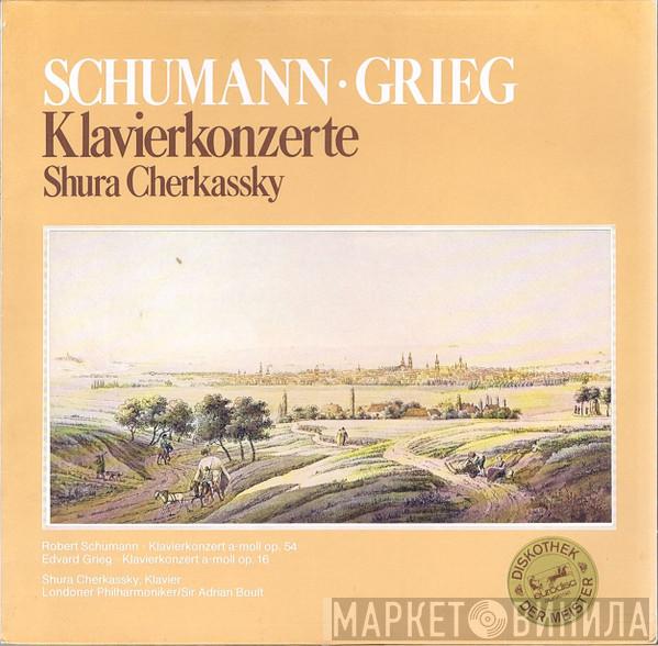 · Robert Schumann , Edvard Grieg , Shura Cherkassky , The London Philharmonic Orchestra  Sir Adrian Boult  - Klavierkonzerte