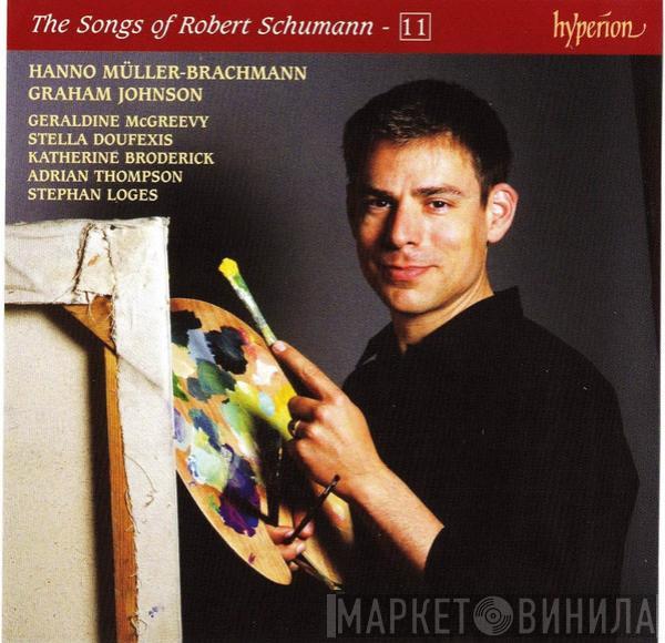 Robert Schumann, Hanno Müller-Brachmann, Graham Johnson , Geraldine McGreevy, Stella Doufexis, Katherine Broderick, Adrian Thompson, Stephan Loges - The Songs Of Robert Schumann - 11