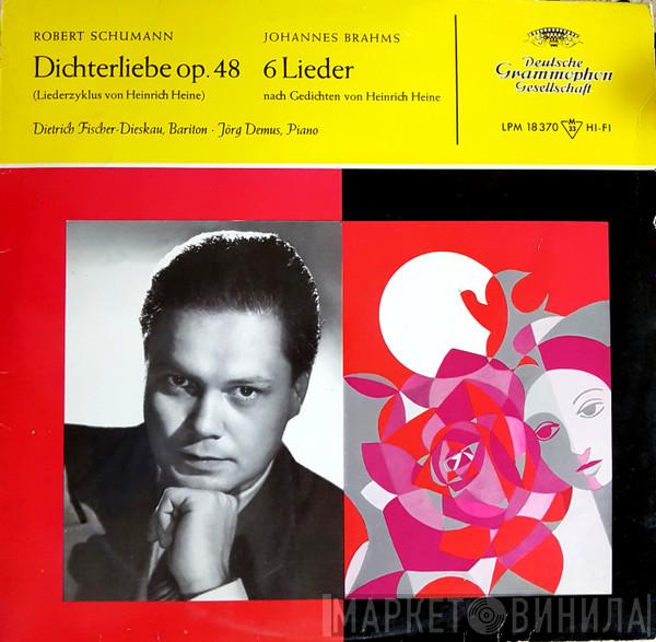 - Robert Schumann , Johannes Brahms · Dietrich Fischer-Dieskau  Jörg Demus  - Dichterliebe Op.48 · 6 Lieder
