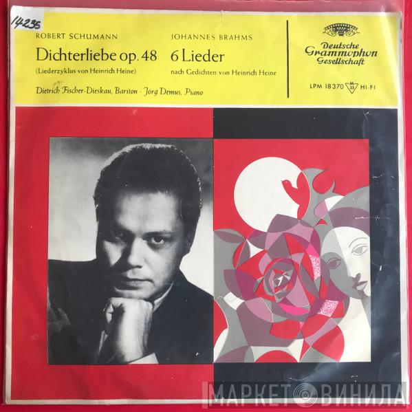 - Robert Schumann , Johannes Brahms · Dietrich Fischer-Dieskau  Jörg Demus  - Dichterliebe Op.48 · 6 Lieder