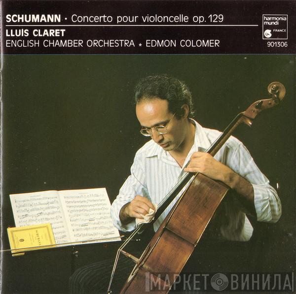 - Robert Schumann , Lluís Claret , English Chamber Orchestra , Edmon Colomer  Rose-Marie Cabestany  - Concerto Pour Violoncelle Op. 129