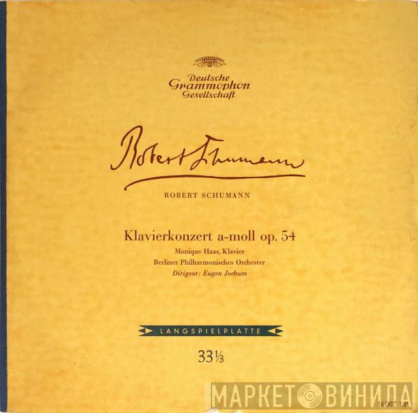- Robert Schumann , Monique Haas , Conductor Berliner Philharmoniker  Eugen Jochum  - Klavierkonzert A-Moll Op. 54