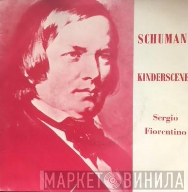 Robert Schumann, Sergio Fiorentino - Kinderscenen