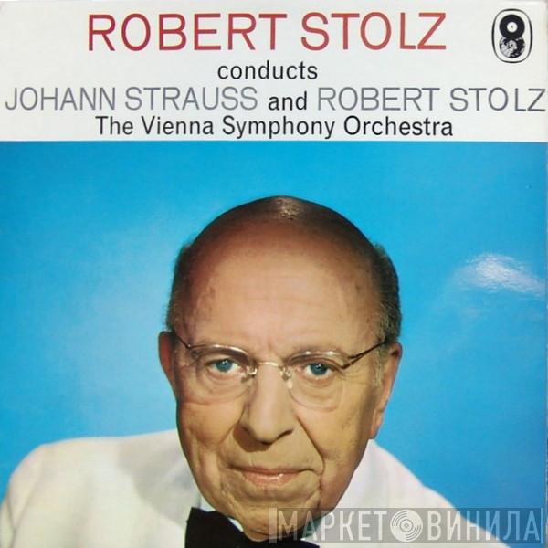 Robert Stolz, Johann Strauss Sr., Wiener Symphoniker - Robert Stoltz Conducts