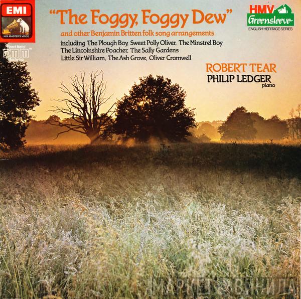 Robert Tear, Philip Ledger - The Foggy Foggy Dew