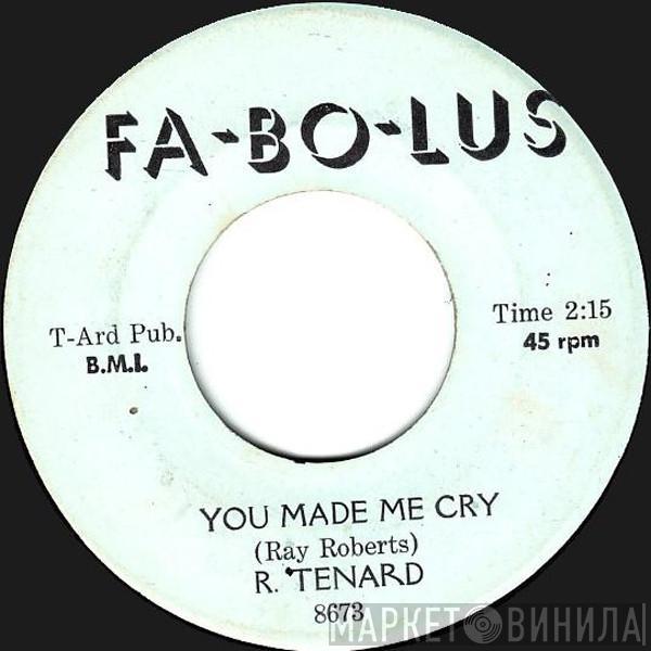  Robert Tenard  - You Made Me Cry / Don't Stop