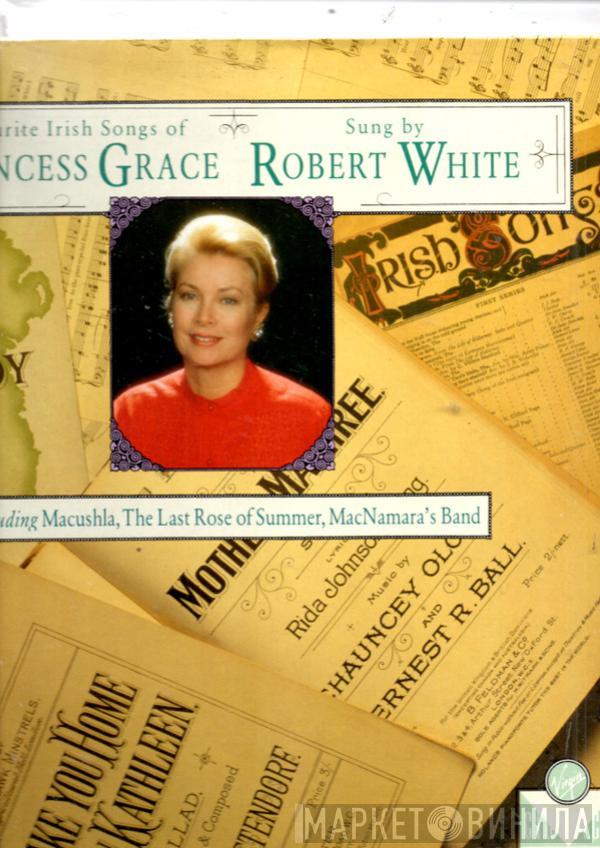 Robert White  - Favourite Irish Songs Of Princess Grace