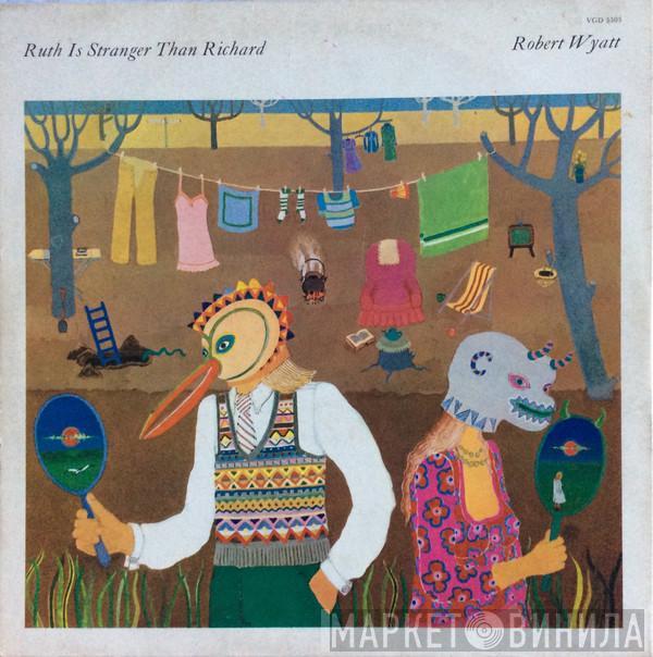  Robert Wyatt  - Rock Bottom / Ruth Is Stranger Than Richard