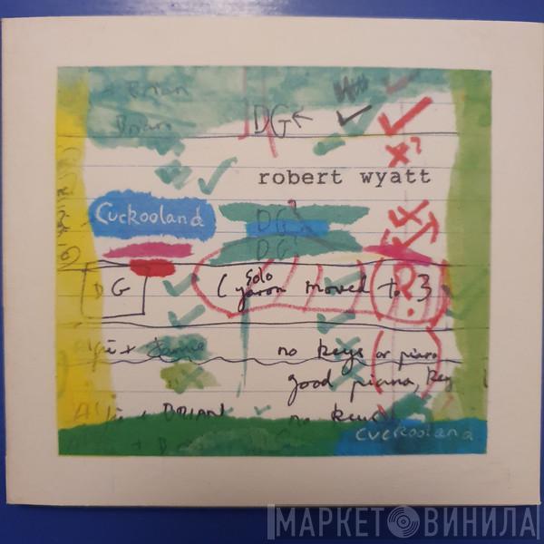 Robert Wyatt - Cuckooland