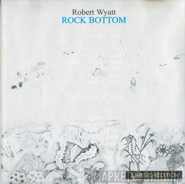  Robert Wyatt  - Rock Bottom