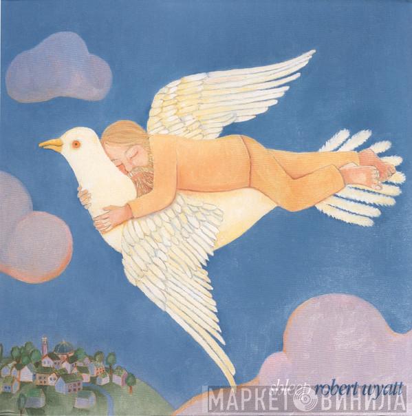 Robert Wyatt - Shleep