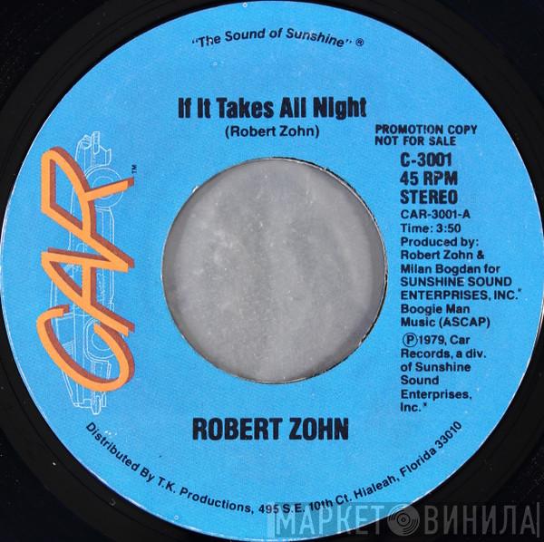 Robert Zohn - If It Takes All Night