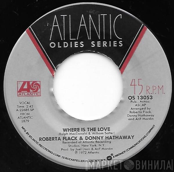 Roberta Flack, Donny Hathaway - Where Is The Love / You've Got A Friend