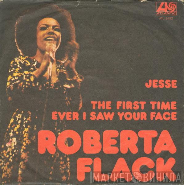  Roberta Flack  - Jesse / The First Time Ever I Saw Your Face