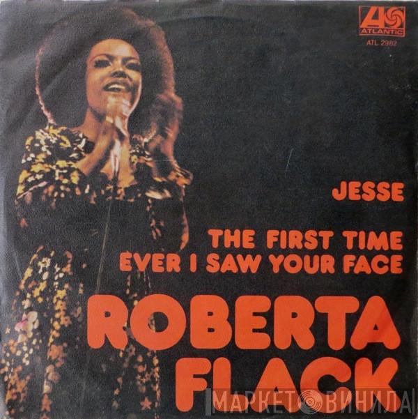  Roberta Flack  - Jesse / The First Time Ever I Saw Your Face